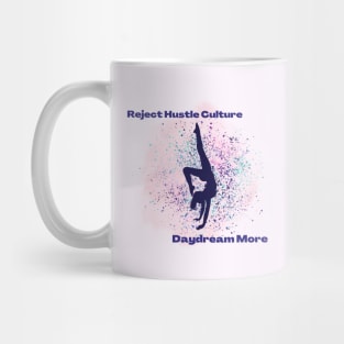 Reject Hustle Culture - Daydream More (Pink) Mug